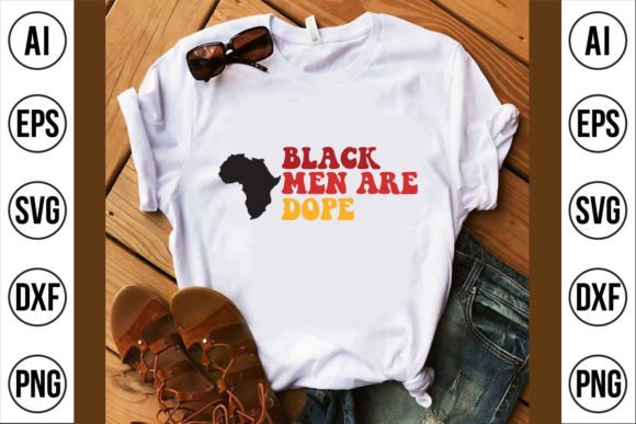 Black Men Are Dope Graphics for T-Shirt Designs