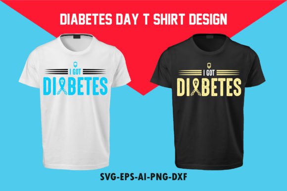 I Got Diabetes Graphics & T-Shirt Designs
