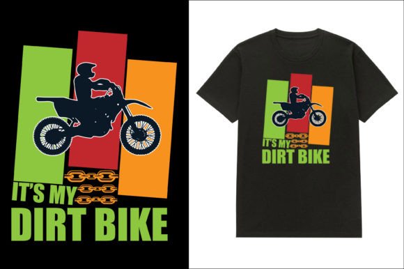 It s My Dirt Bike T-shirt Design Graphics