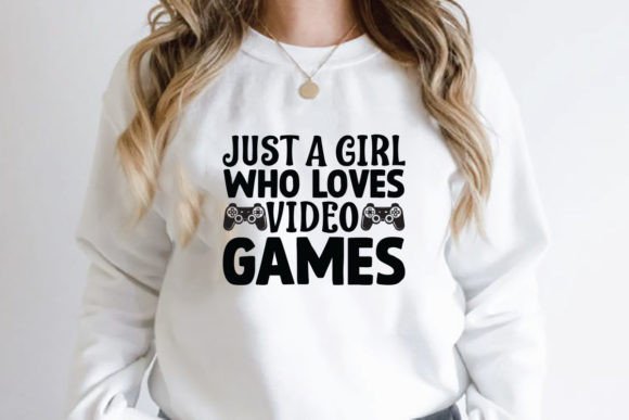 Just a Girl Who Loves Video Games Graphics for T-Shirt Designs