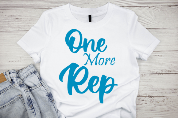 One More Rep SVG: Bold Graphics for T-Shirt Designs