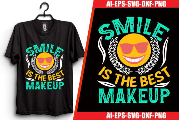 Smile is the Best Makeup: Graphics for T-Shirt Designs