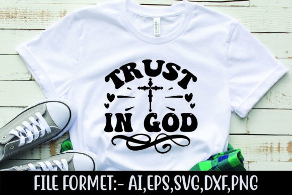 Trust in God Graphics for T-Shirt Designs